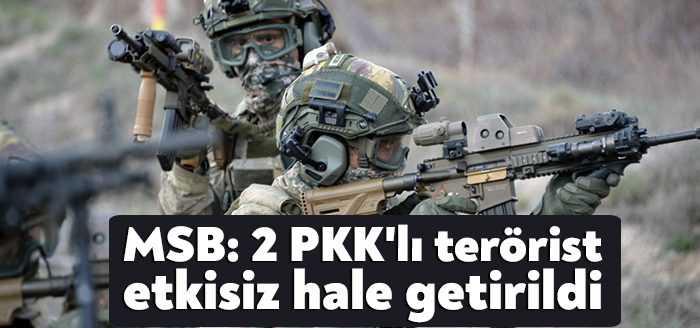 Milli Savunma Bakanlığı'ndan yapılan açıklamada "Irak'ın kuzeyindeki Haftanin bölgesinde tespit