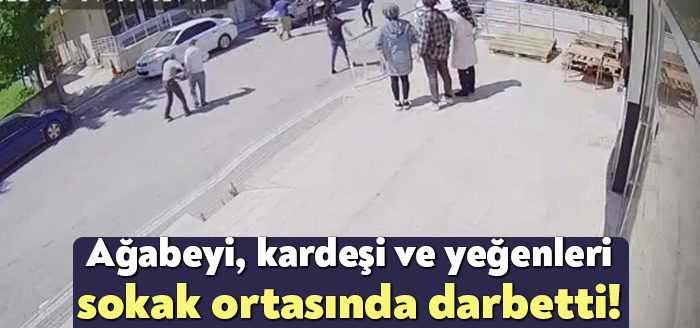 Kocaeli'de ağabeyi, kardeşi ve yeğenleri tarafından cadde ortasında sopayla darp