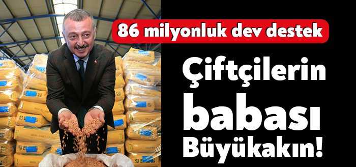 Tahir Büyükakın; ‘’Yaklaşık 14 bin çiftçiye tamamı hibe 2 milyon
