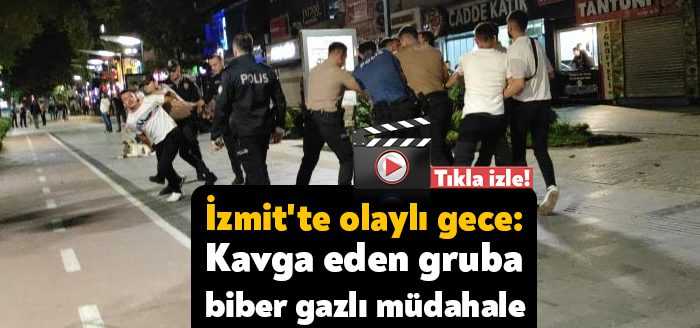 İzmit'te iki grup arasında bilinmeyen bir sebeple kavga çıktı. Kavgada