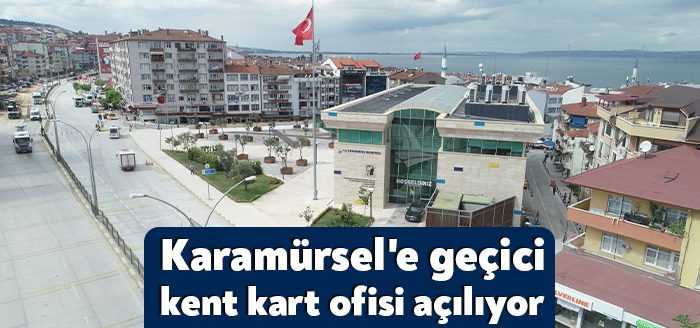 Kocaeli Büyükşehir Belediyesi, Karamürsel’de vatandaşların seyahat kartları işlemleri için geçici