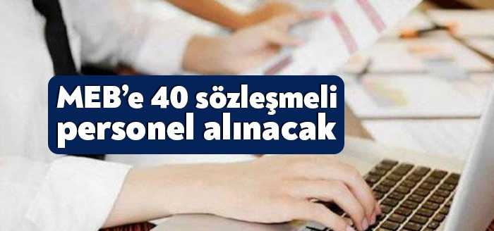 Milli Eğitim Bakanlığı (MEB), merkez teşkilatı birimlerinde 40 sözleşmeli personel