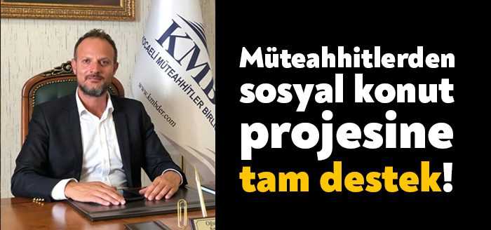 Kocaeli Müteahhitler Birliği Başkanı Oğuzhan Keleş, Cumhurbaşkanı Recep Tayyip Erdoğan