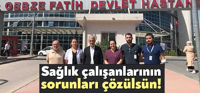 Gebze Fatih Devlet Hastanesinde görev yapan sağlık çalışanlarını Türk Sağlık