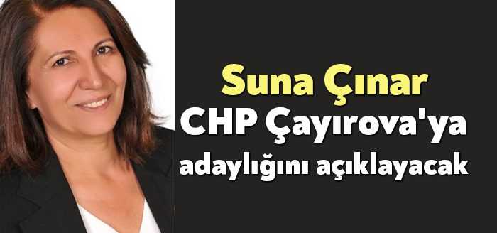 CHP Çayırova 6. Olağan Genel Kurulu’nda Suna Çınar aday olacak.