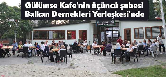 Kentte bir marka haline gelen Gülümse Kafe, Balkan Dernekleri Yerleşkesindeki