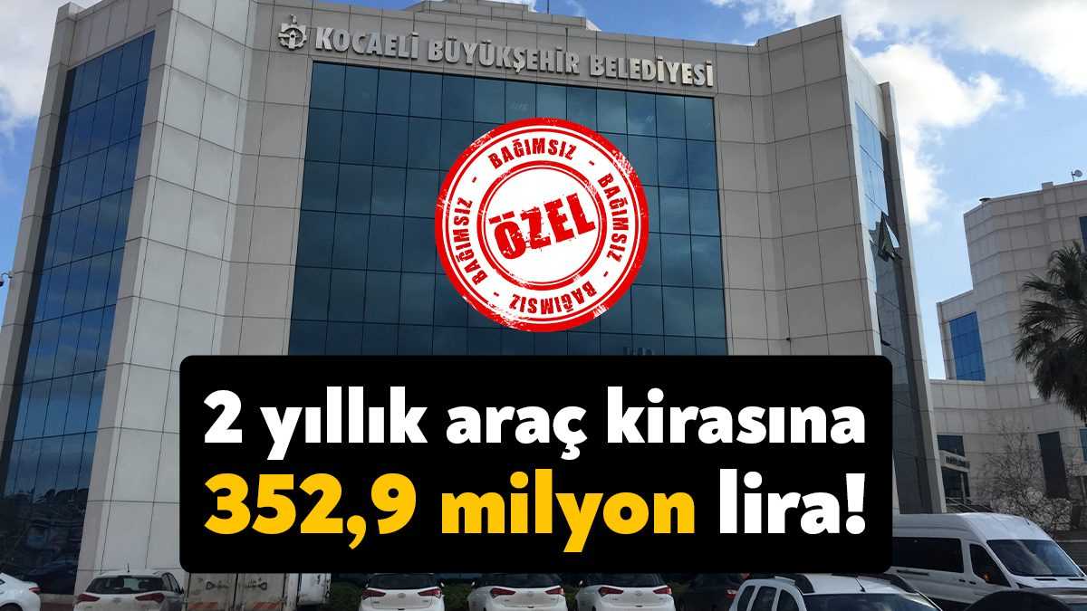 Kocaeli Büyükşehir Belediyesi'nin kent genelinde kullanılacak iş makinesi kiralama ihalesinin