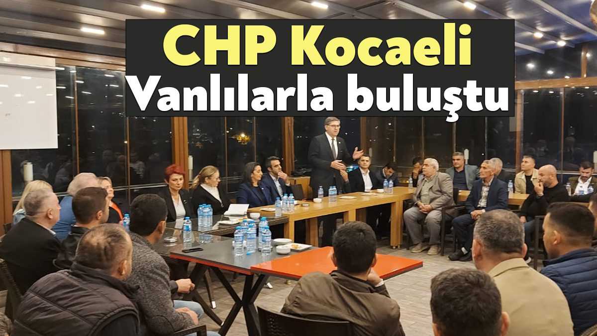 CHP Kocaeli ve CHP Gölcük’ü ağırlayan Kocaeli Van Federasyonu, Kocaeli