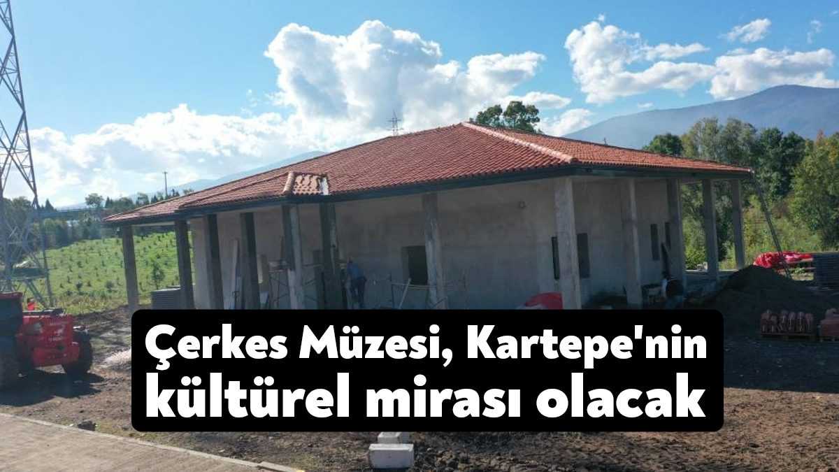 Kartepe Belediyesi tarafından inşa edilen Çerkes Müzesi'nde çalışmalar devam ediyor.