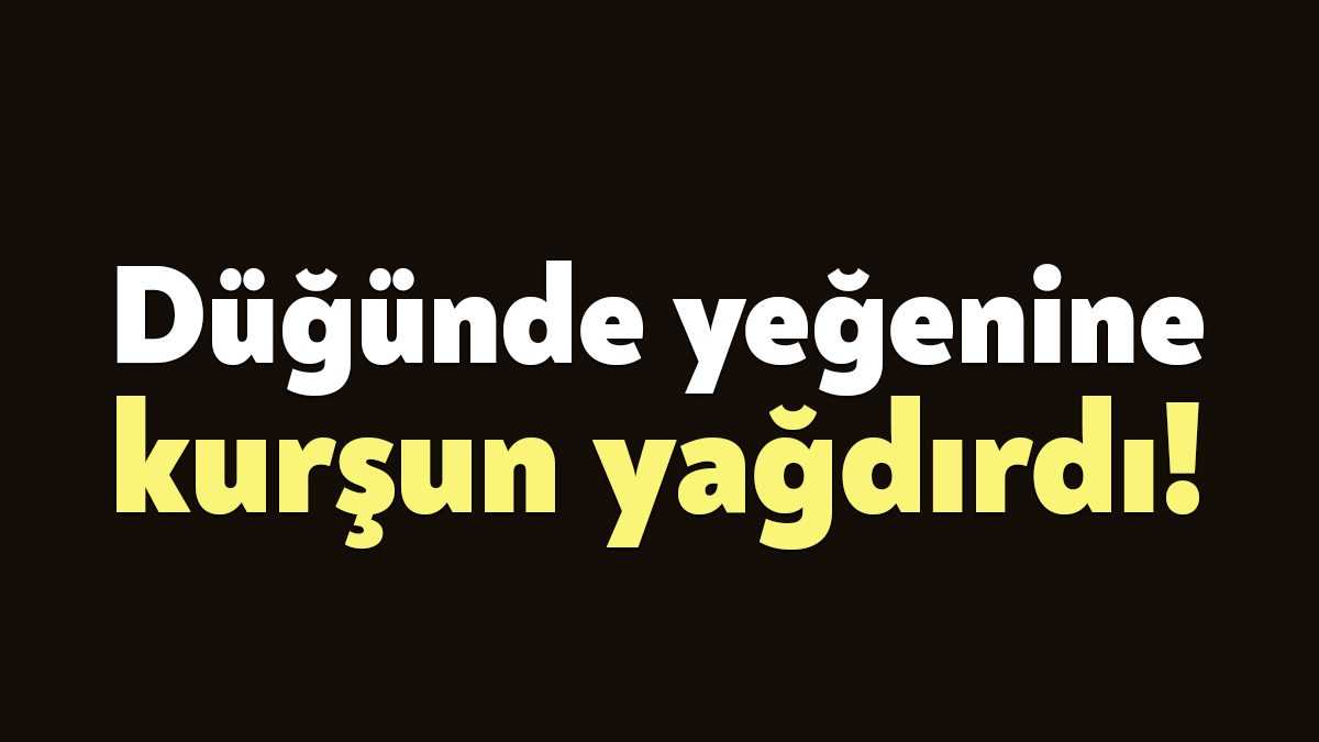 Kocaeli'de bir düğünde dayı yeğeninin üzerine kurşun yağdırdı. Boynu, göğsü
