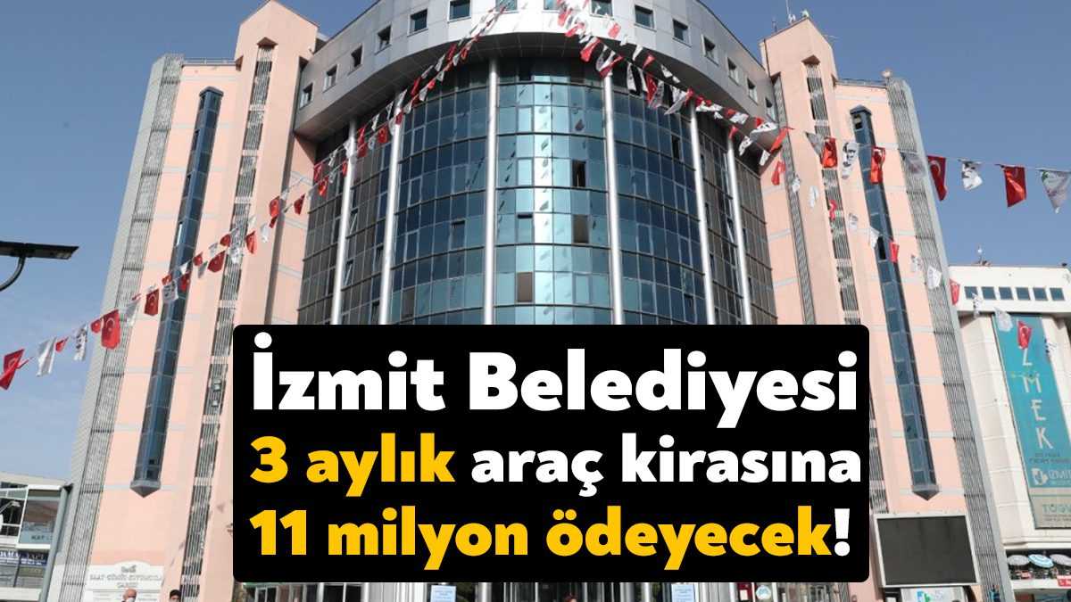 İzmit Belediyesi, araç satın alamadığı için kısa süreli kiralama ihalesine