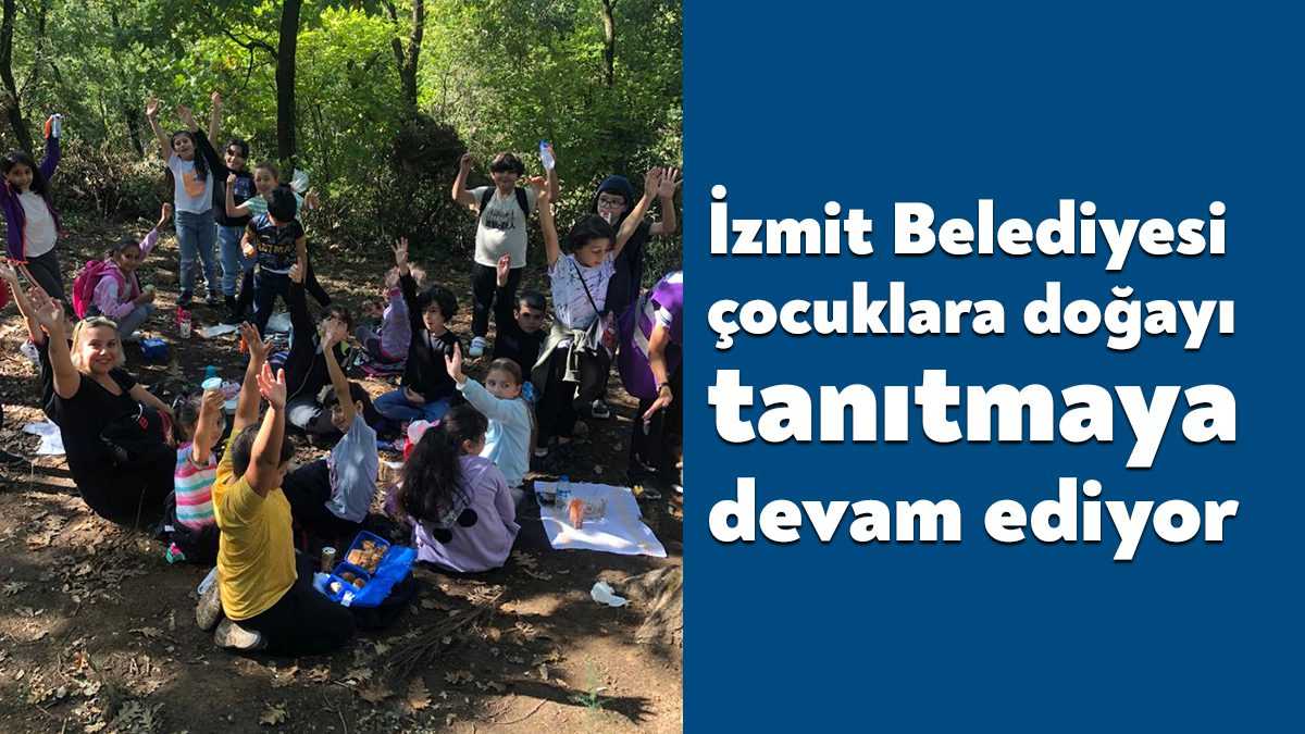 İzmit Belediyesi Kadın ve Aile Hizmetleri Müdürlüğü “Doğa Eğitim Kampüsü