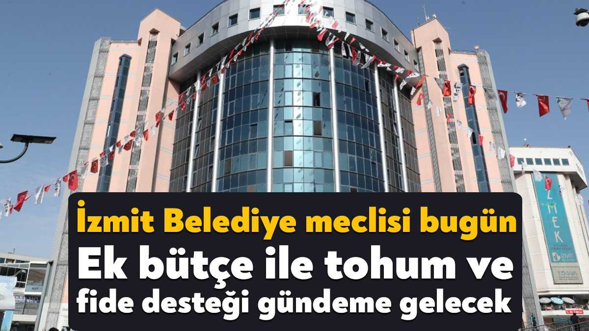 İzmit Belediyesi ekim ayı meclis toplantısında 2022 mali yılı bütçesi