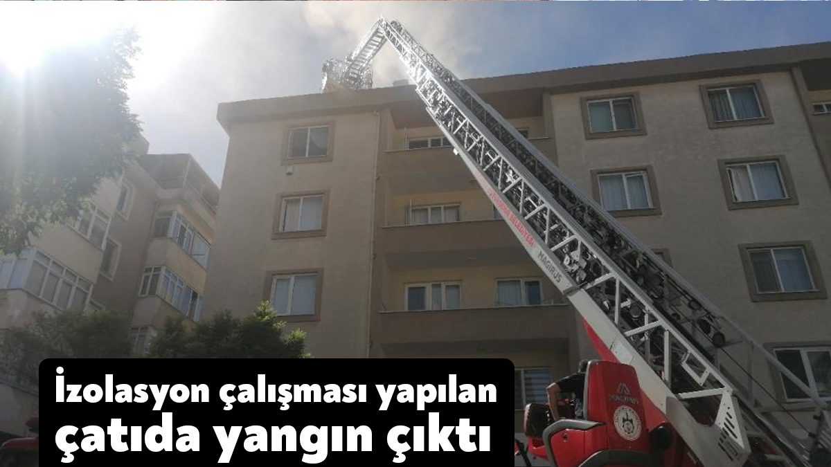 Kocaeli’de izolasyon çalışması yapılan apartman çatısında çıkan yangın, itfaiye ekipleri