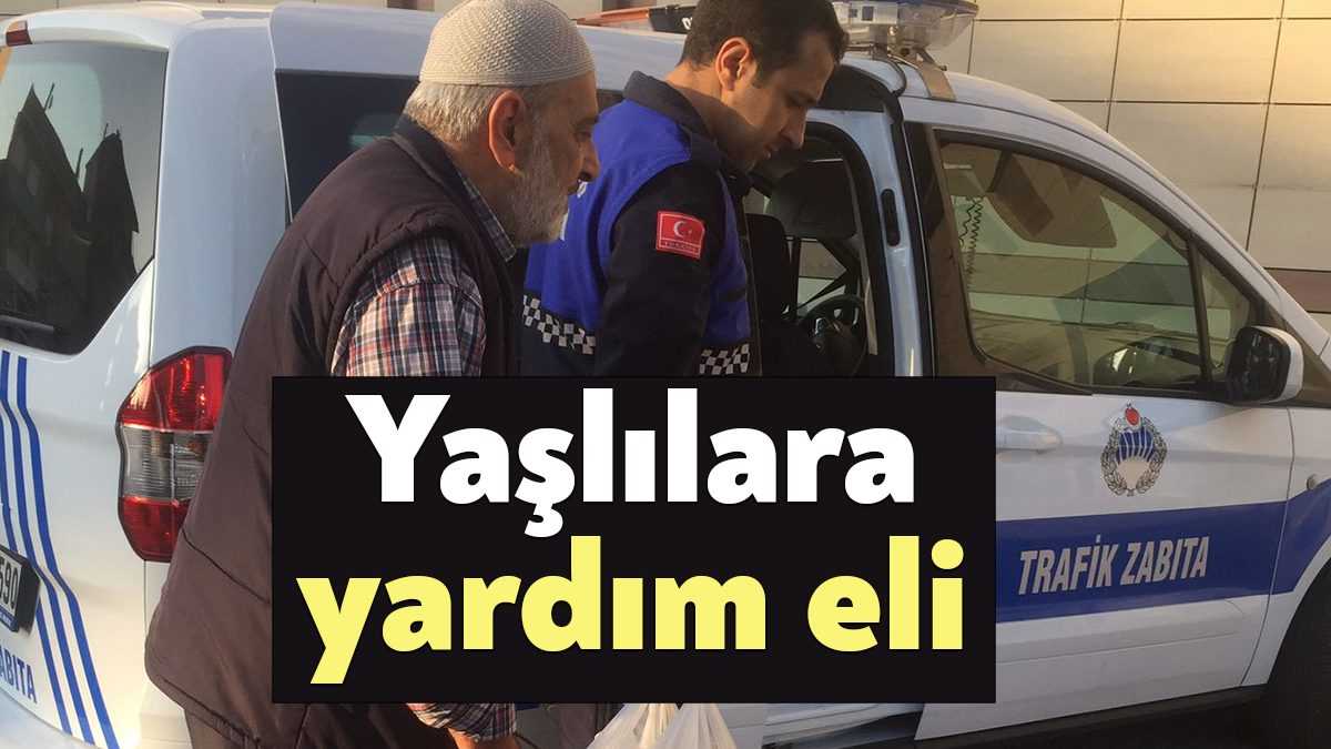 Kocaeli Büyükşehir Belediyesi Zabıta Dairesi Başkanlığı ekipleri, zorda kalan yaşlı vatandaşlara
