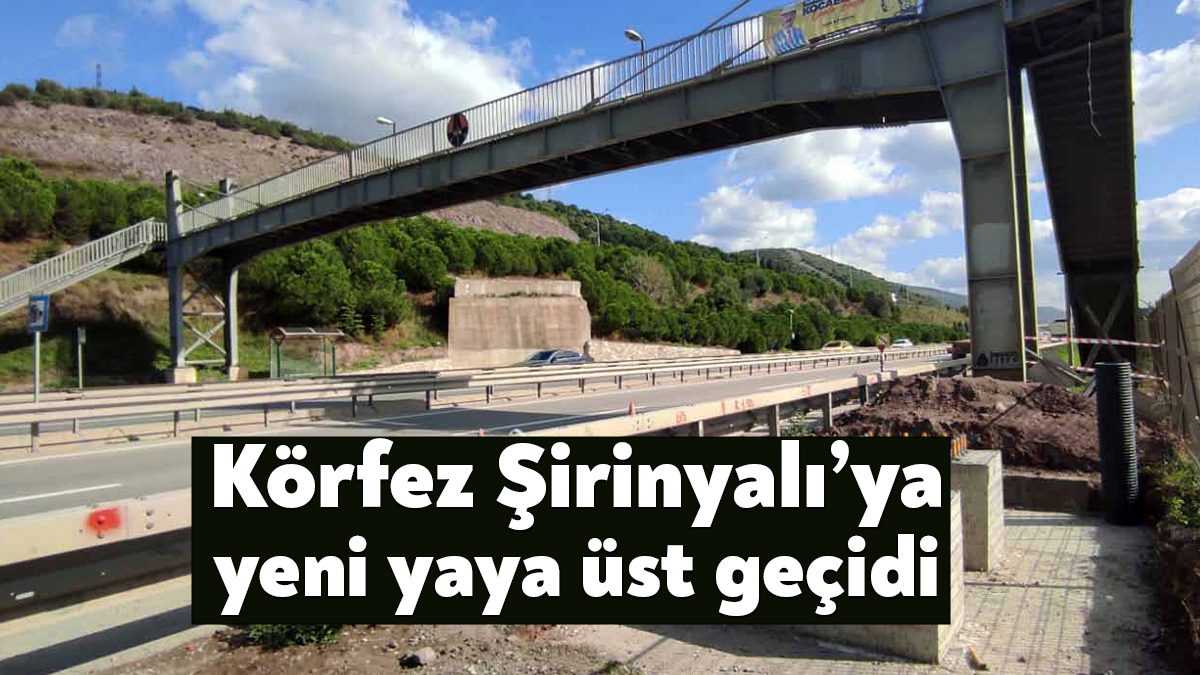Kocaeli Büyükşehir, Körfez Şirinyalı Mahallesi’nde çelik yaya üst geçidi yapımına