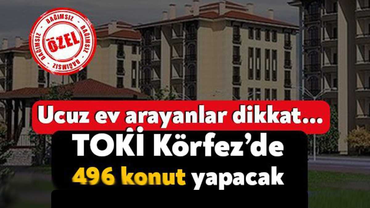 Toplu Konut İdaresi (TOKİ) söz Kocaeli’nin Körfez ilçesinde, Yarımca Mahallesi’nde