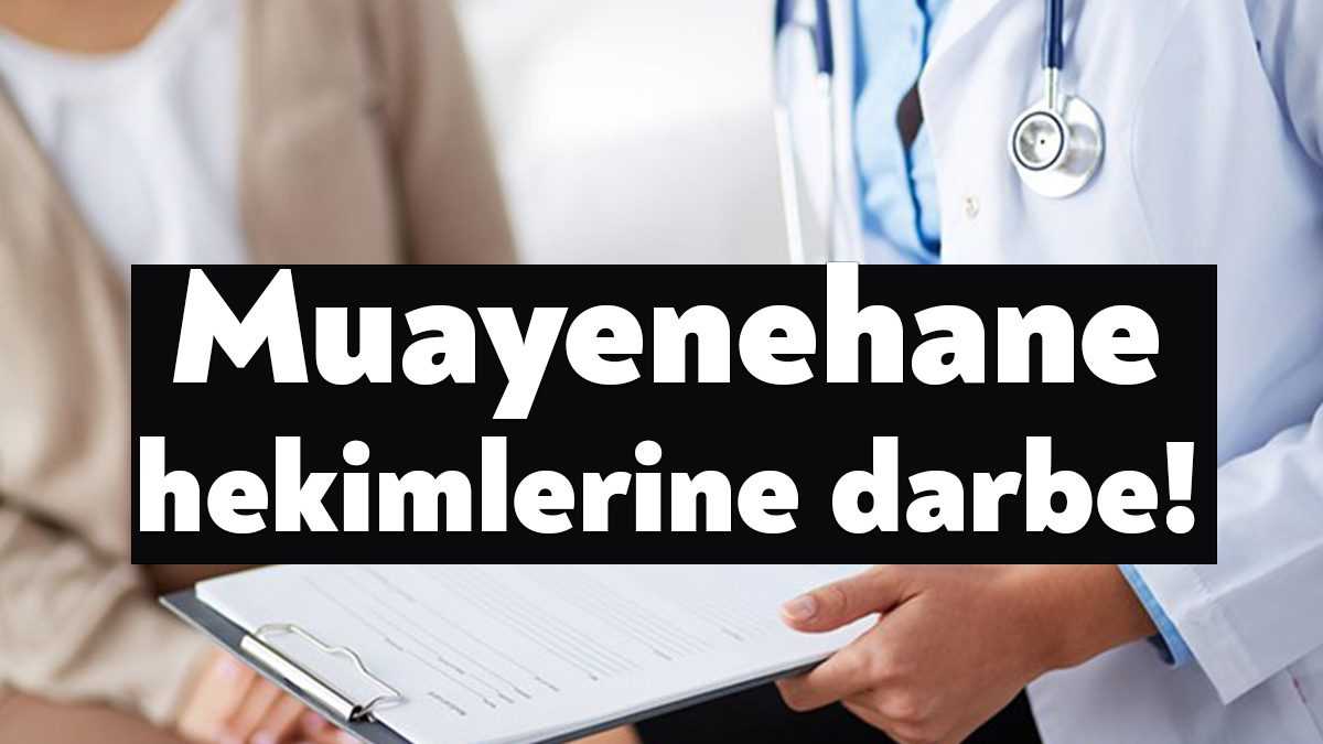 Yönetmelik değişikliği ile muayenehane hekimleri özel sağlık kuruluşlarında sözleşme şartıyla