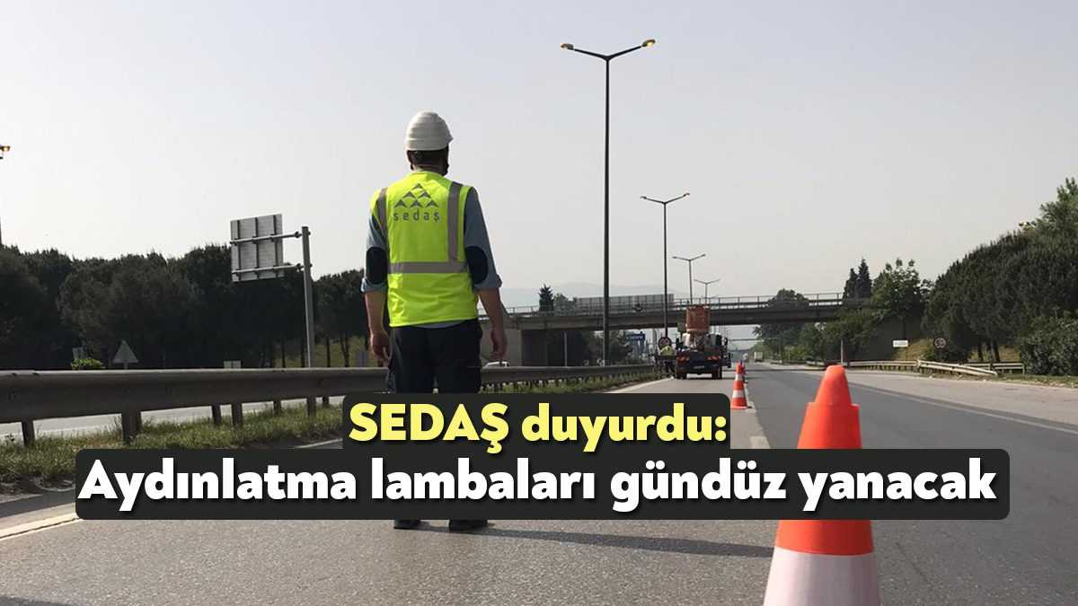 SEDAŞ, 16- 25 Ekim tarihleri arasında aydınlatma tesislerinin ve ölçü
