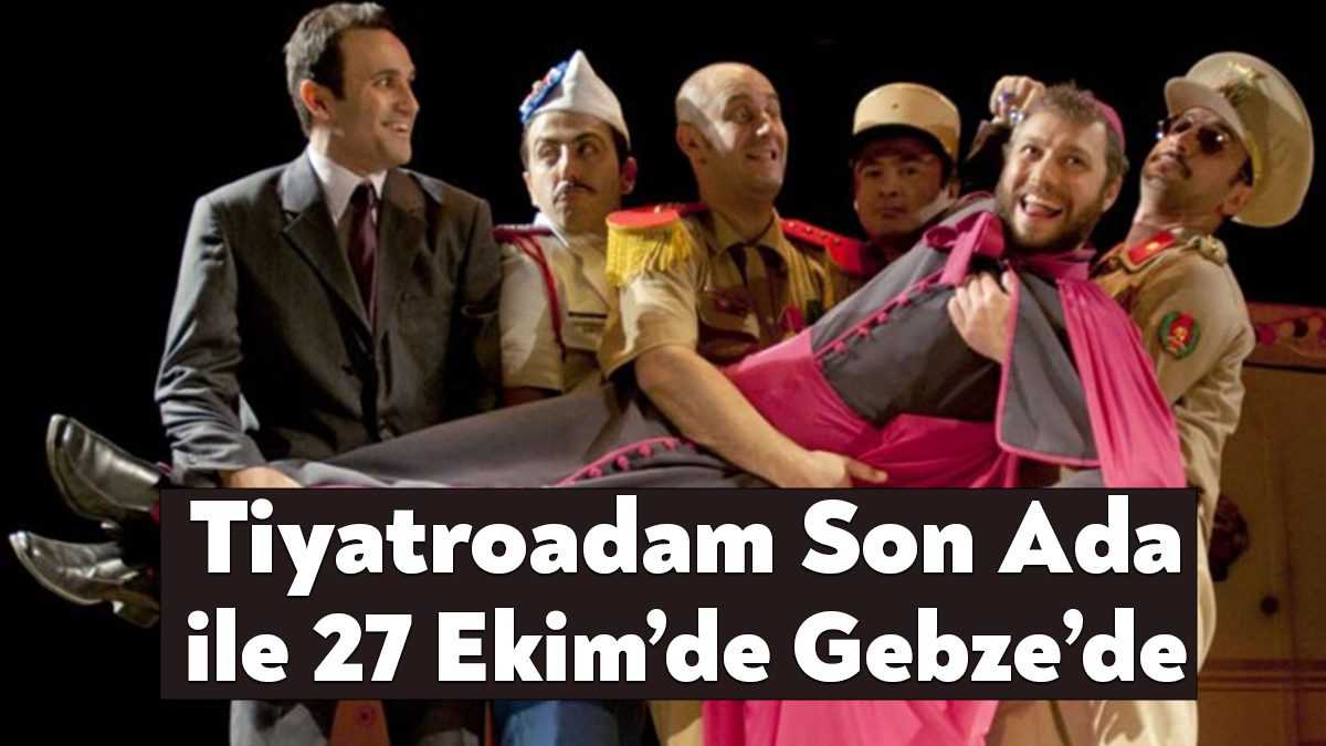 Tiyatroadam, Zülfü Livaneli eseri Son Ada oyununu 27 Ekim’de Gebze