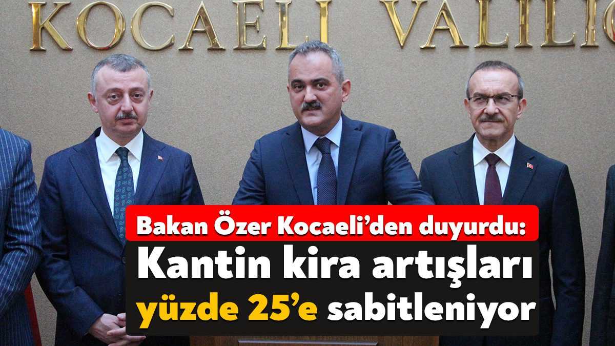 Milli Eğitim Bakanı Mahmut Özer Kocaeli Valiliği’nde yaptığı açıklamada, “Öğrencilerimizin,