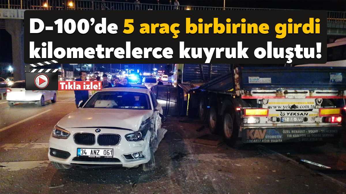 Kocaeli’nin Gebze ilçesi D-100 Karayolu üzerinde 5 araç birbirine girdi.