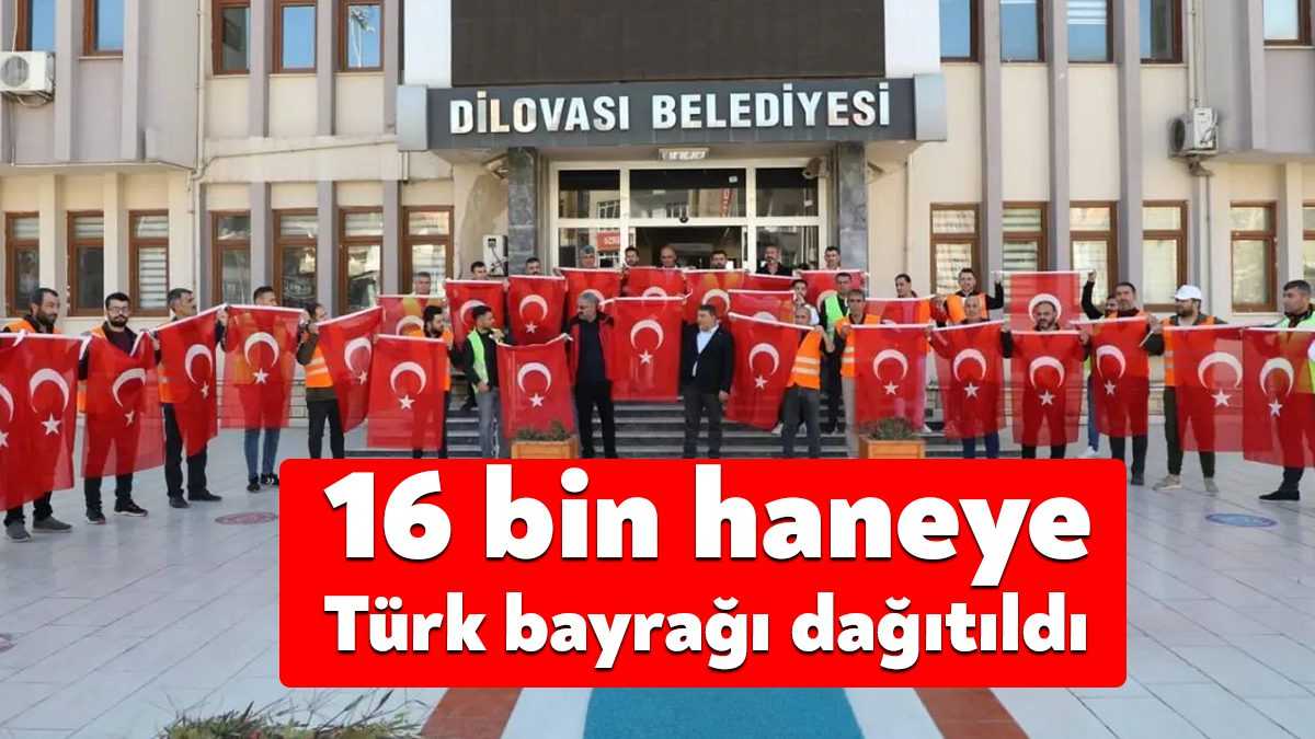 Dilovası Belediyesi, "Her eve bir bayrak" kampanyasına destek vererek ilçede