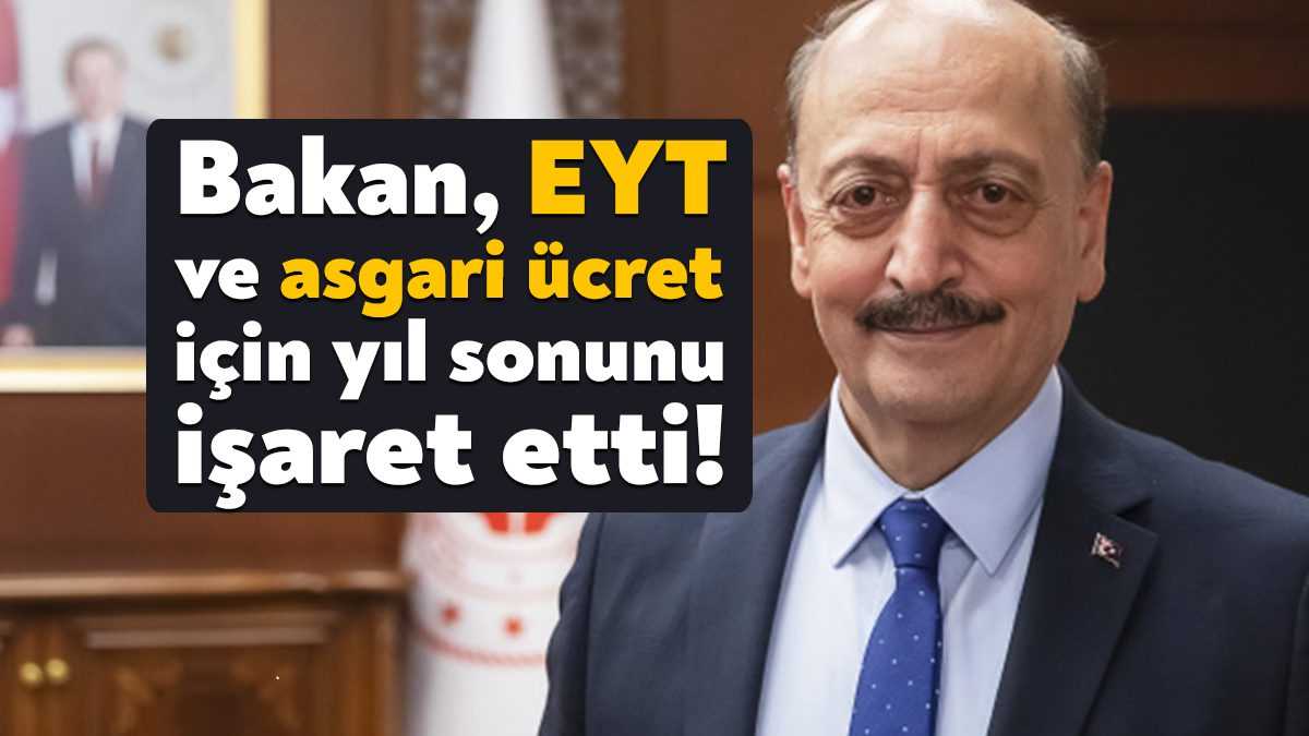Çalışma ve Sosyal Güvenlik Bakanı Vedat Bilgin milyonların beklediği EYT