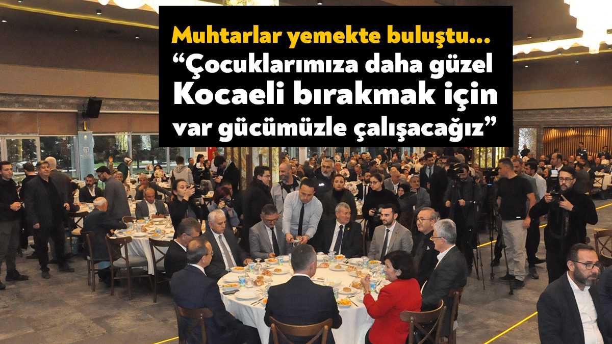 Kocaeli Büyükşehir Belediyesi, 19 Ekim Muhtarlar Günü nedeniyle muhtarlarla bir