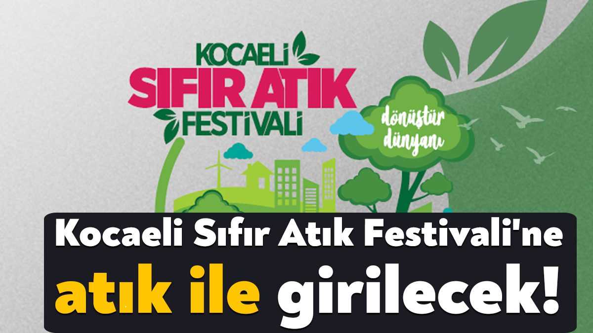 Kocaeli Büyükşehir Belediyesi 14-16 Ekim tarihleri arasında Kocaeli Sıfır Atık