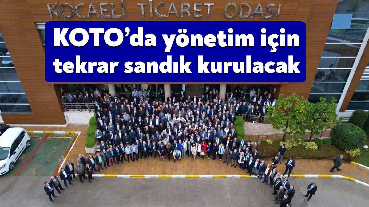 KOTO’da komite ve meclis üyeleri seçiminin ardından yönetim kurulu başkanı