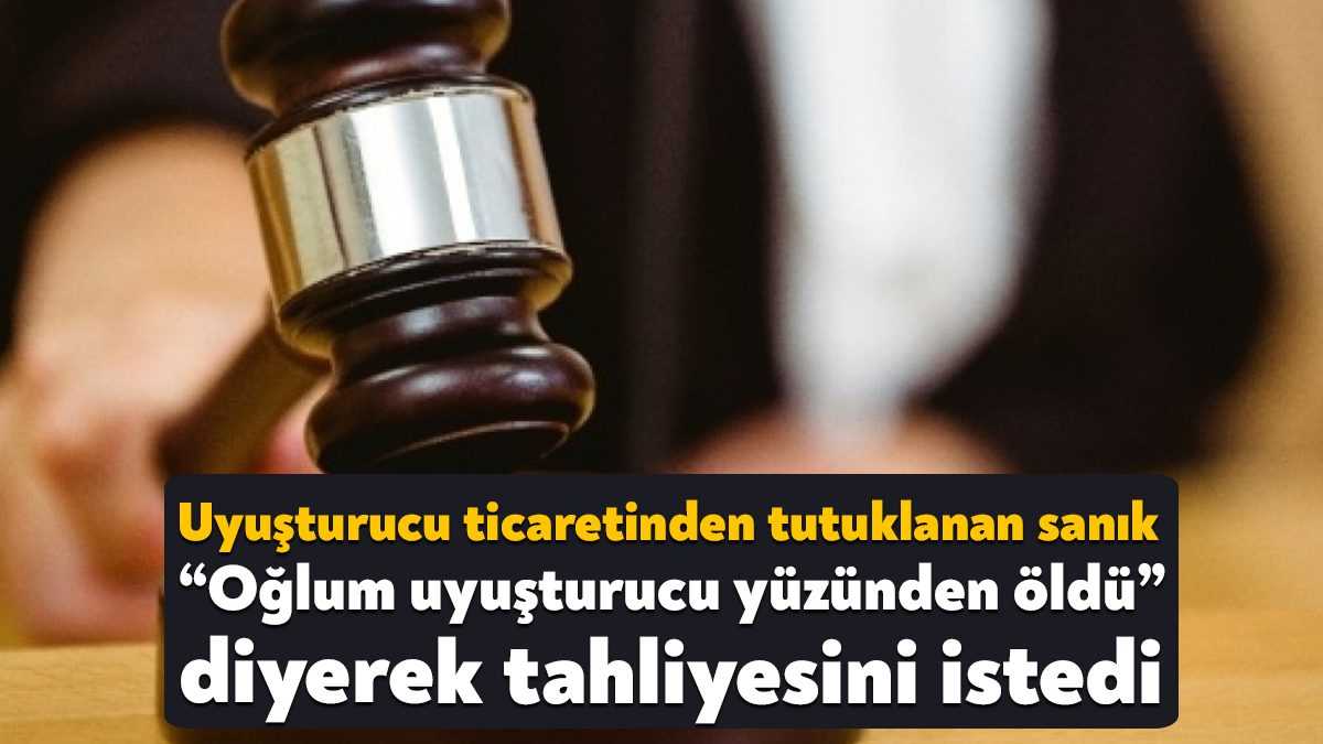 Kocaeli'de uyuşturucu ticareti yaptığı gerekçesiyle tutuklanan ve savunmasında pişman olduğunu
