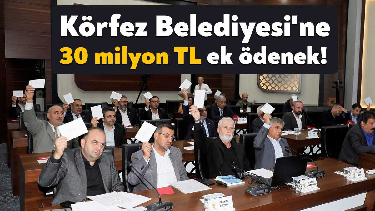 Körfez Belediyesi Eyim Ayı Meclis toplantısı 13 maddenin karara bağlanması