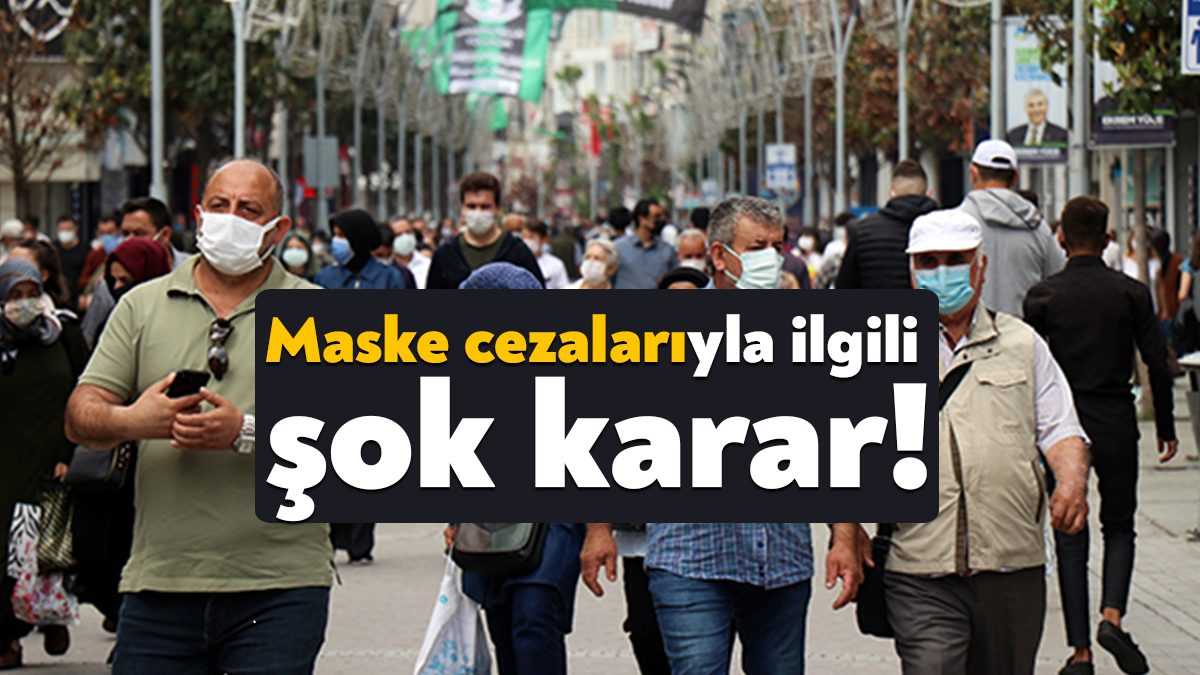Covid-19 salgını tedbirleri kapsamında maske takma zorunluluğunu ihlal edenlere verilen