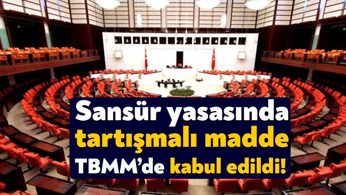 Sansür Yasası’nın en kritik maddesi olan 29. madde Meclis’te kabul