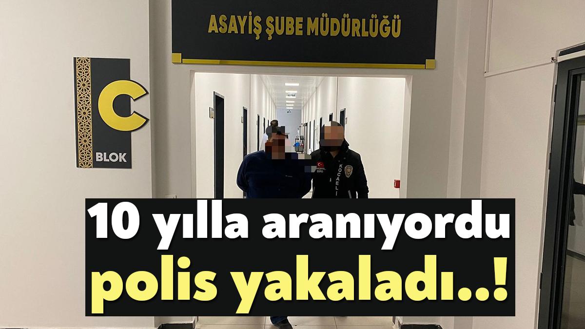 Kocaeli'de hakkında 10 yıl 5 ay hapis cezası bulunan hükümlü