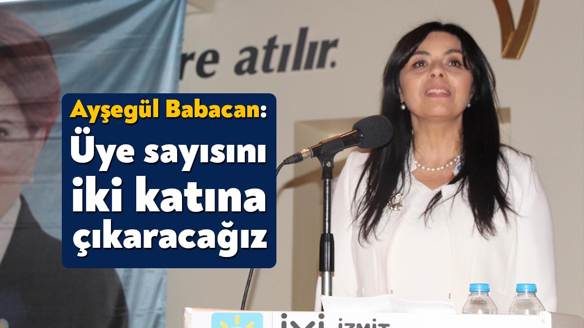 İYİ Parti İzmit İlçe Kongresi’nde konuşan aday Ayşegül Babacan, “Benim