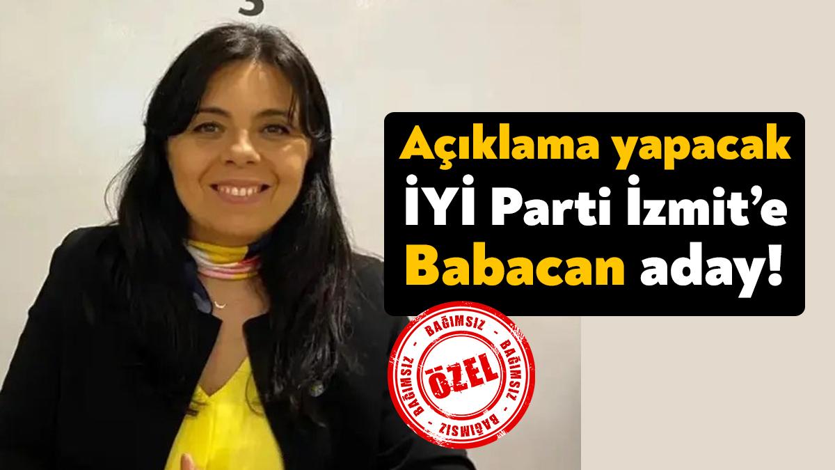 İYİ Parti İzmit İlçe Başkanlığı için Ayşegül Babacan aday olacak.