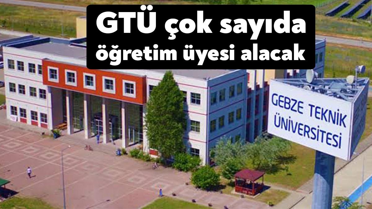 Gebze Teknik Üniversitesi (GTÜ) 12 öğretim üyesi alım ilanı Resmi