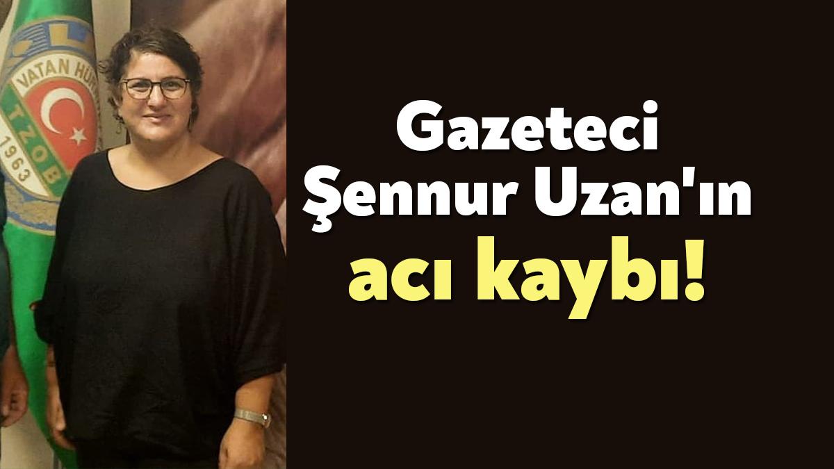 Gazeteci Şennur Uzan'ın annesi, Emekli sınıf öğretmeni İbrahim Uzan'ın eşi