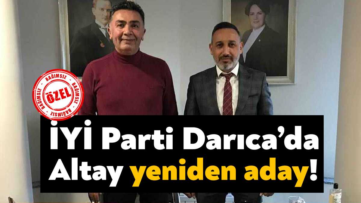 İYİ Parti Darıca İlçe Başkanı Güven Altay, ilçe kongresinde yeniden