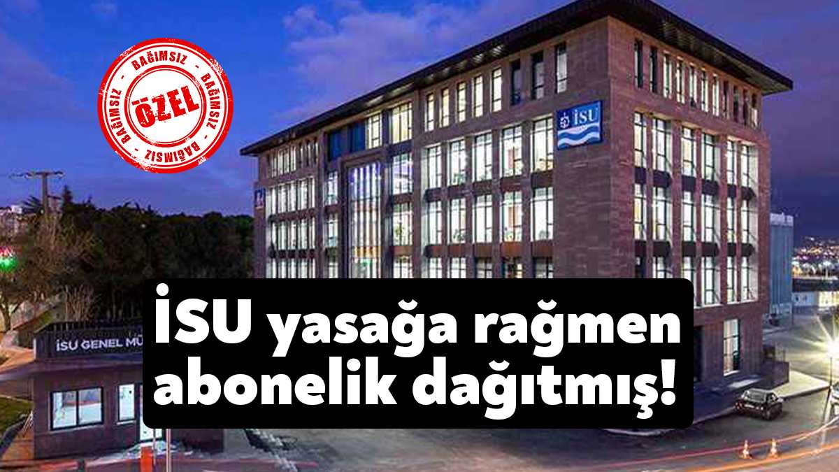 Tarifeler ve Abone Hizmetleri Yönetmeliği’ne göre İSU'ya borcu olan kimsenin