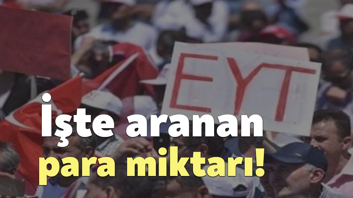 İlk etapta 1.5 milyon EYT’linin 3 bin 500 lira aylıkla