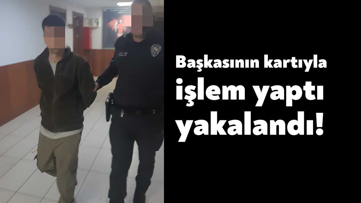 Kocaeli’nin İzmit ilçesinde başkasının kartıyla işlem yapan şahıs polis ekiplerince