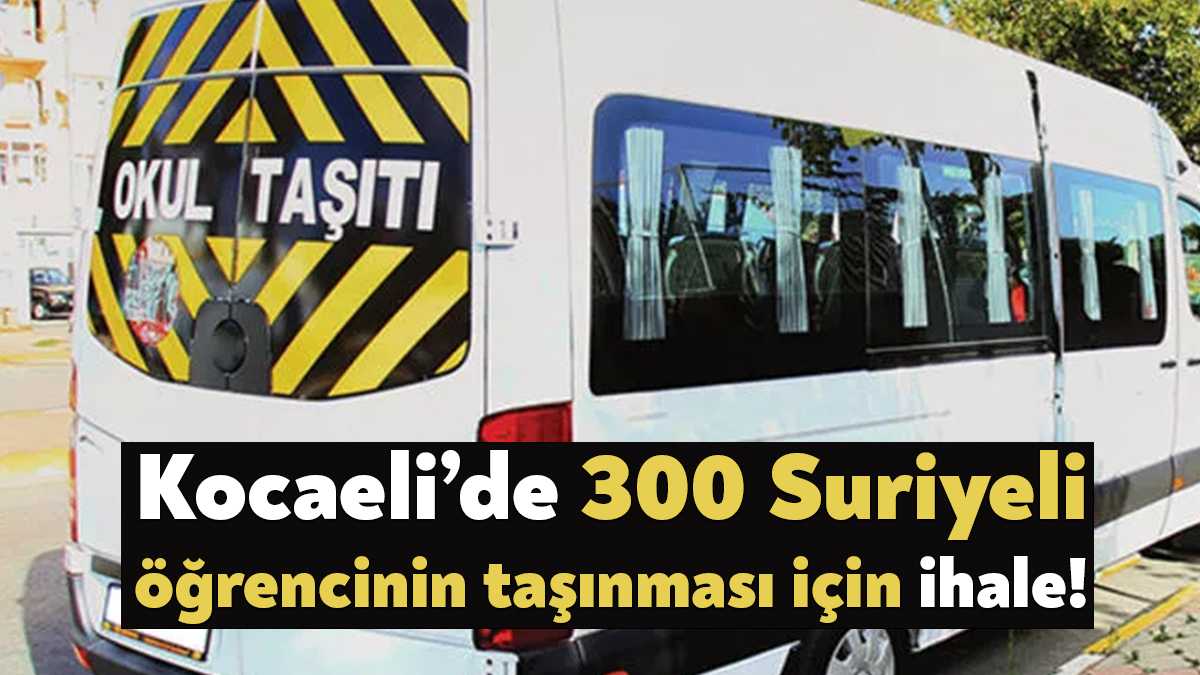 Gölcük İlçe Milli Eğitim Müdürlüğü, 300 Suriyeli öğrencinin taşınması için