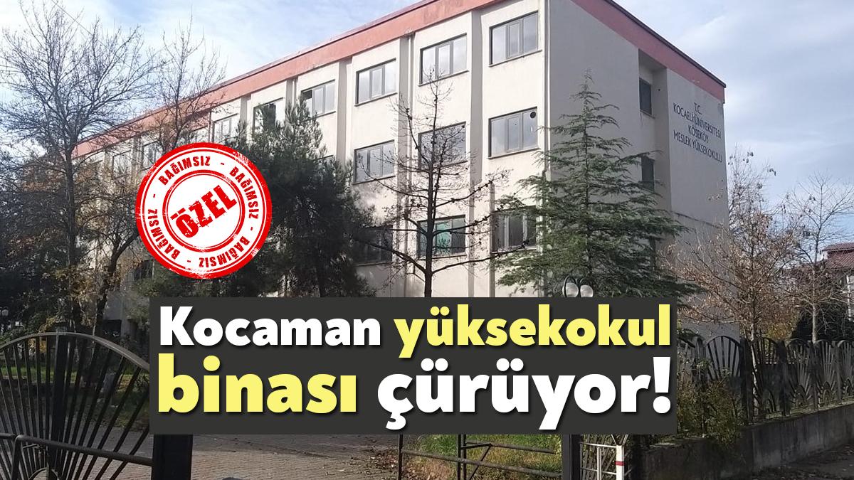 Kocaeli Üniversitesi Köseköy Meslek Yüksek Okulu binası 2019 yılında tahliye