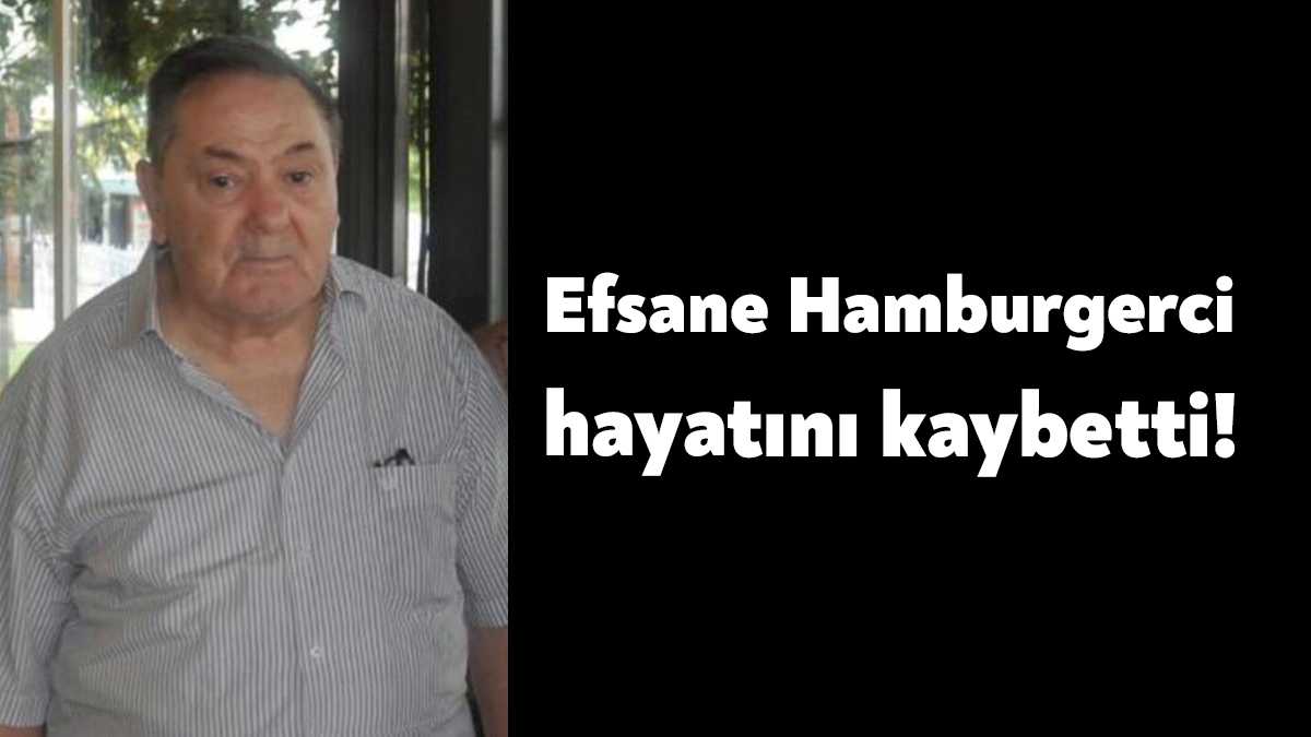Efsane Hamburgerci Dayı’nın kurucusu Nevzat Çıtak, 84 yaşında hayatını kaybetti.