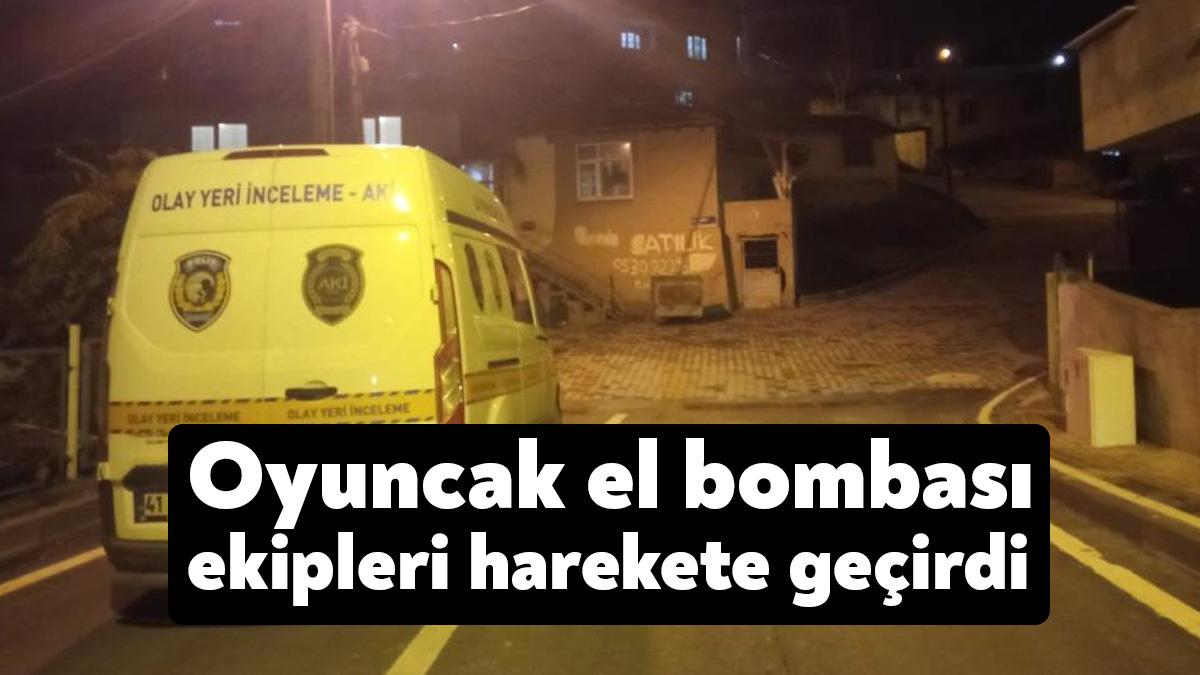 Kocaeli’nin Dilovası ilçesinde boş bir evde bulunan oyuncak el bombası
