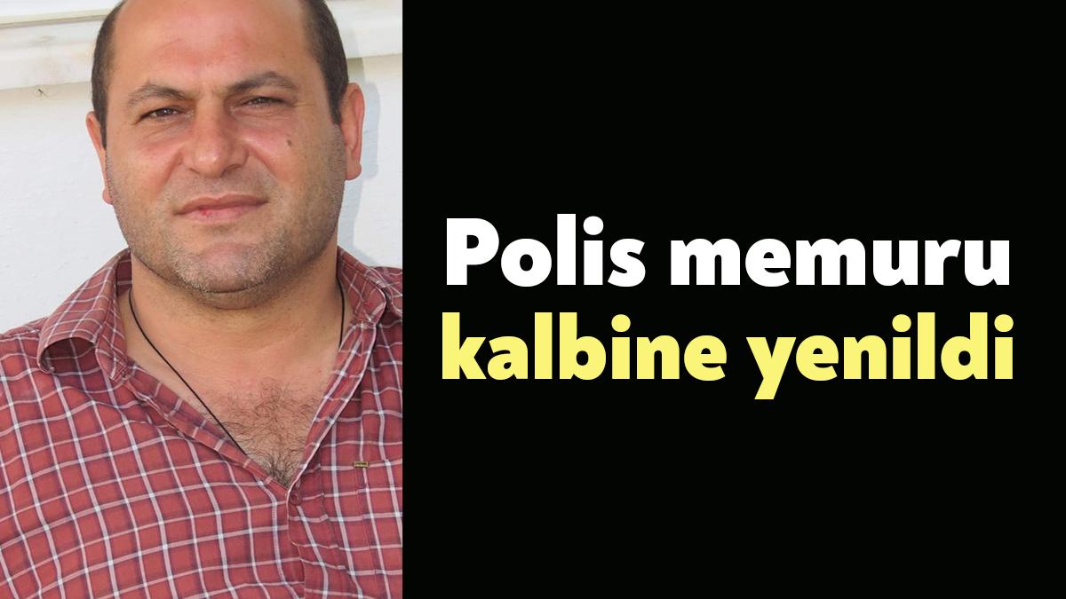 Kocaeli'de polis memuru Ayhan Aydın, kalp hastalığı sebebiyle tedavi gördüğü