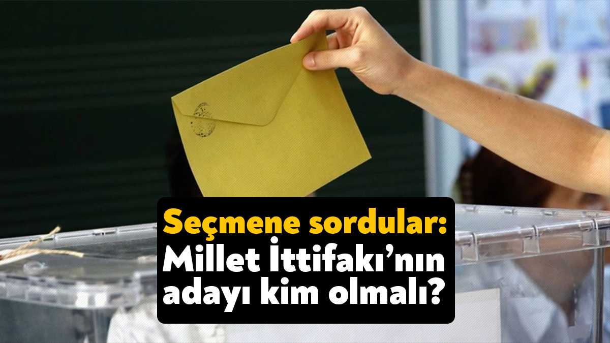 Areda Araştırma, vatandaşlara "Sizce Millet İttifakı'nın adayı kim olmalıdır?" sorusunu